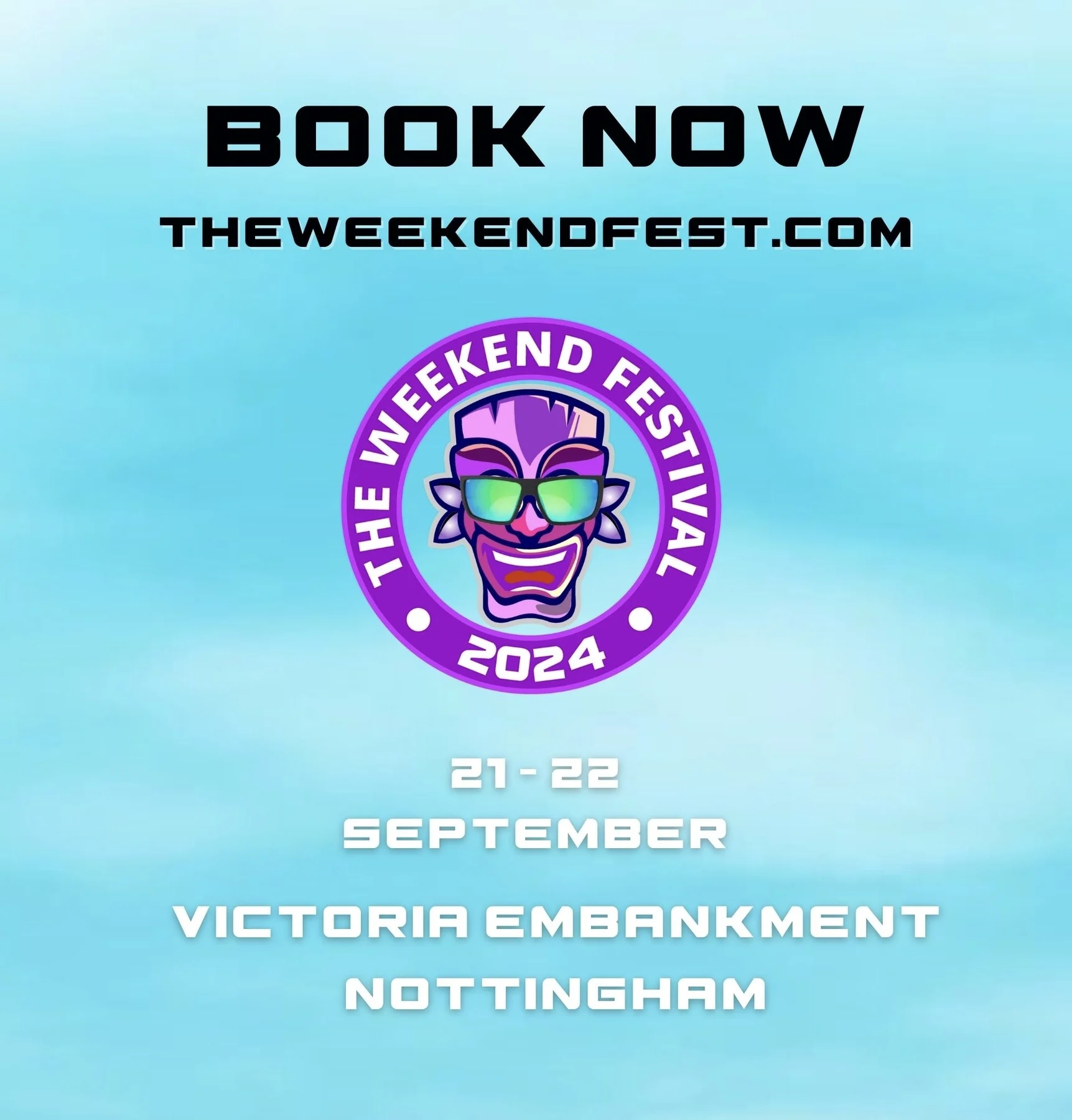 The Weekend Festival 2024 book now poster: a purple tiki mask logo on a sky blue background, 21 to 22 September, Victoria Embankment, Nottingham